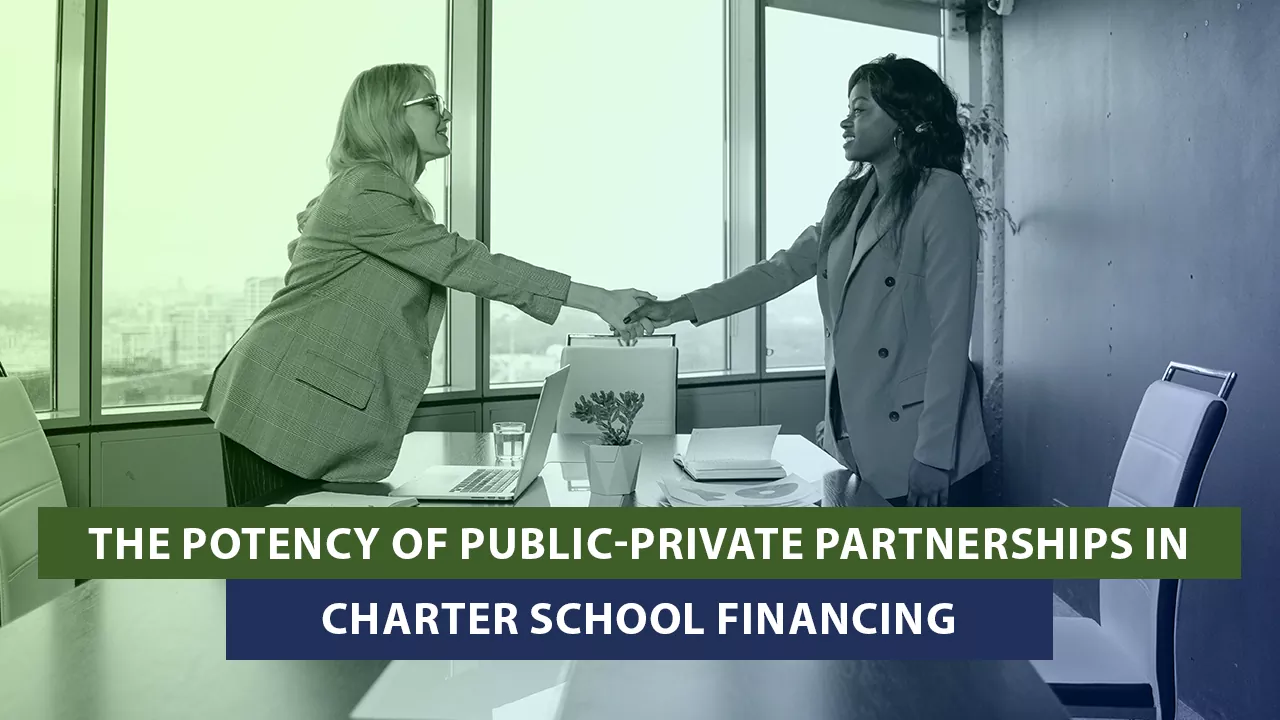 The Potency of Public-Private Partnerships in Charter School Financing